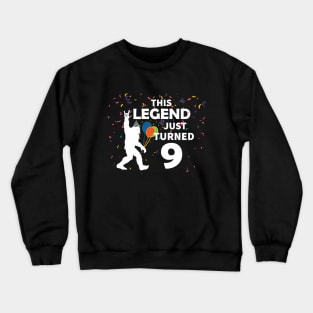 This legend just turned 9 a great birthday gift idea Crewneck Sweatshirt